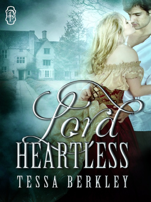 Title details for Lord Heartless by Tessa Berkley - Available